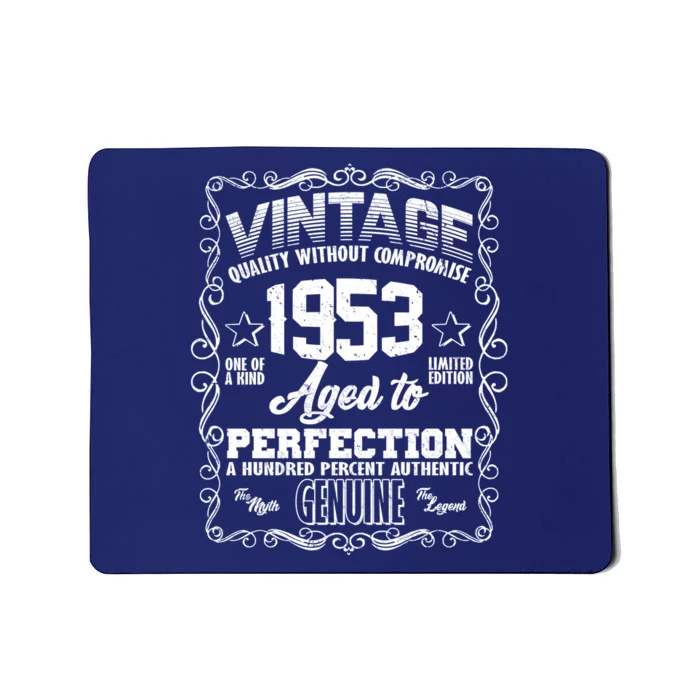 Vintage Quality Without Compromise Aged To Perfection 1953 70th Birthday Mousepad