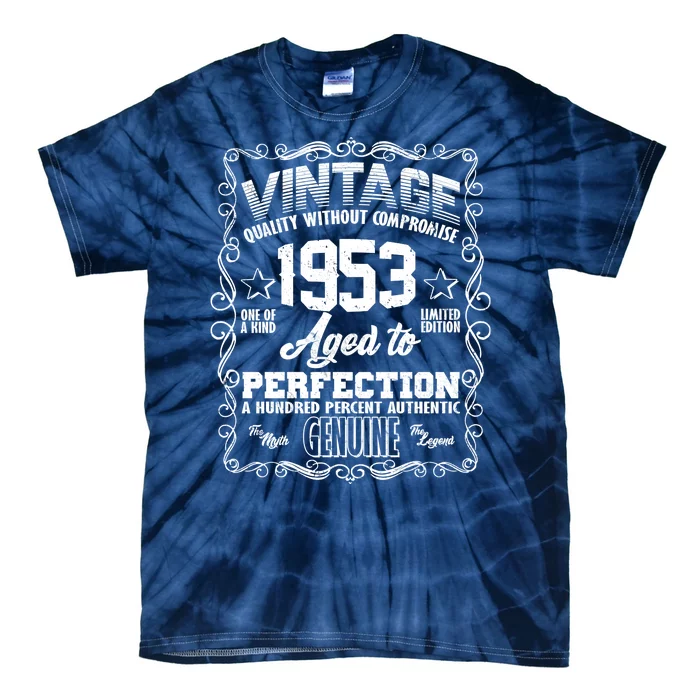 Vintage Quality Without Compromise Aged To Perfection 1953 70th Birthday Tie-Dye T-Shirt