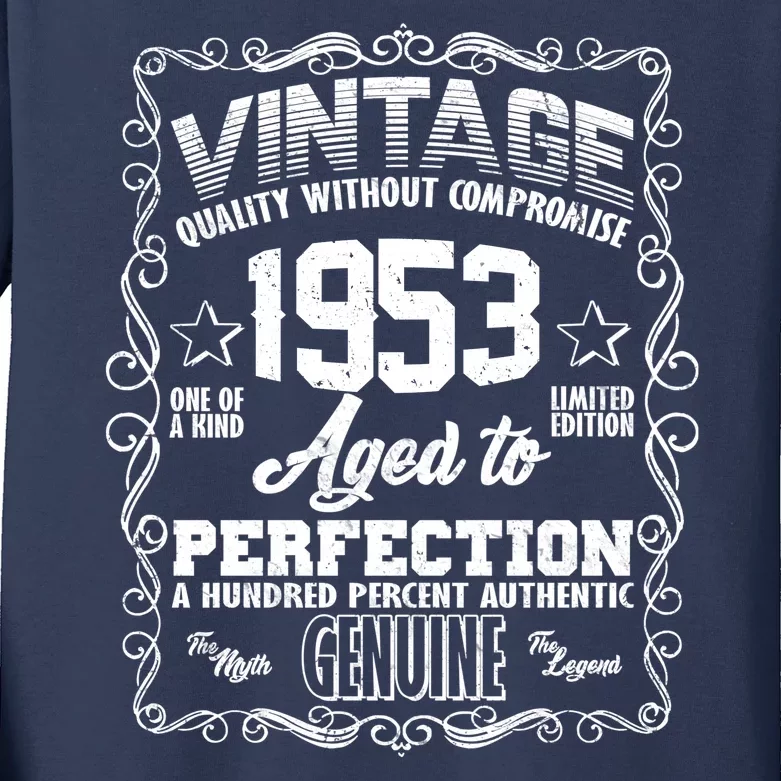 Vintage Quality Without Compromise Aged To Perfection 1953 70th Birthday Kids Long Sleeve Shirt