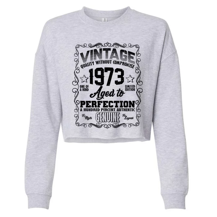 Vintage Quality Without Compromise Aged To Perfection 1973 50th Birthday Cropped Pullover Crew