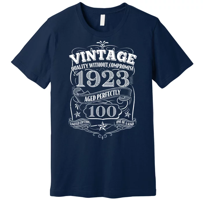 Vintage Quality Without Compromise Age Perfectly 1923 100th Birthday Premium T-Shirt