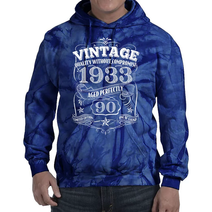 Vintage Quality Without Compromise Age Perfectly 1933 90th Birthday Tie Dye Hoodie