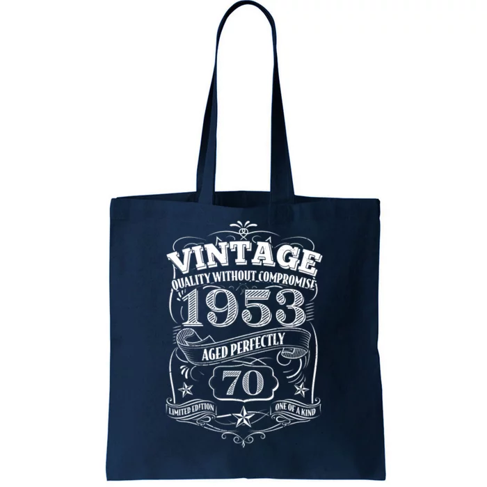 Vintage Quality Without Compromise Age Perfectly 1953 70th Birthday Tote Bag