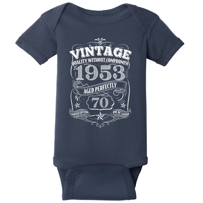 Vintage Quality Without Compromise Age Perfectly 1953 70th Birthday Baby Bodysuit