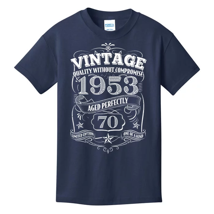 Vintage Quality Without Compromise Age Perfectly 1953 70th Birthday Kids T-Shirt