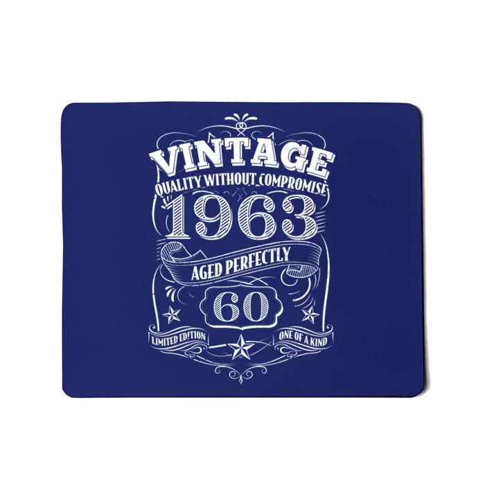 Vintage Quality Without Compromise Age Perfectly 1963 60th Birthday Mousepad