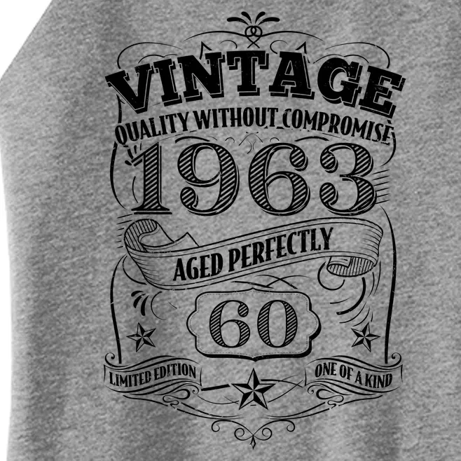 Vintage Quality Without Compromise Age Perfectly 1963 60th Birthday Women’s Perfect Tri Rocker Tank