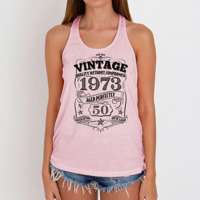 Vintage Quality Without Compromise Age Perfectly 1973 50th Birthday Women's Knotted Racerback Tank