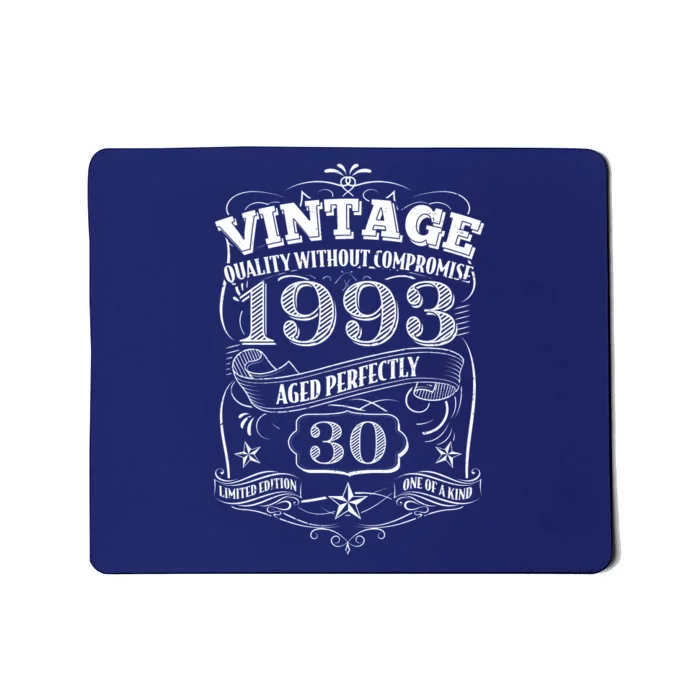 Vintage Quality Without Compromise Age Perfectly 1993 30th Birthday Mousepad