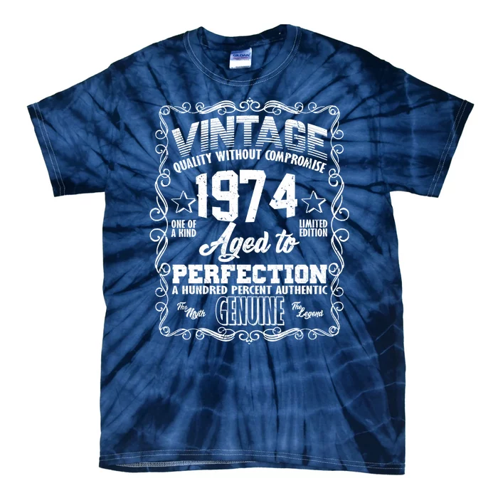 Vintage Quality Without Compromise Aged To Perfection 1974 50th Birthday Tie-Dye T-Shirt