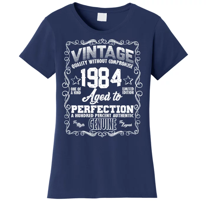 Vintage Quality Without Compromise Aged To Perfection 1984 40th Birthday Women's T-Shirt