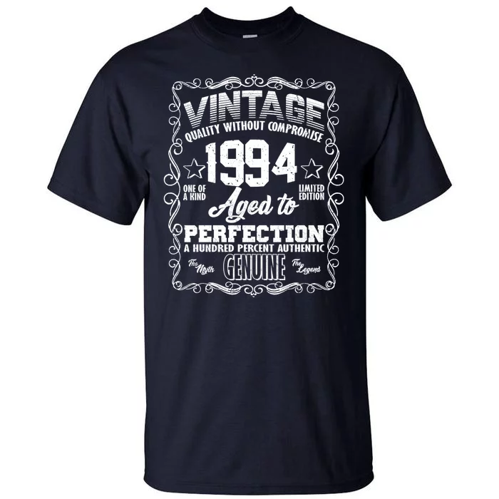 Vintage Quality Without Compromise Aged To Perfection 1994 30th Birthday Tall T-Shirt