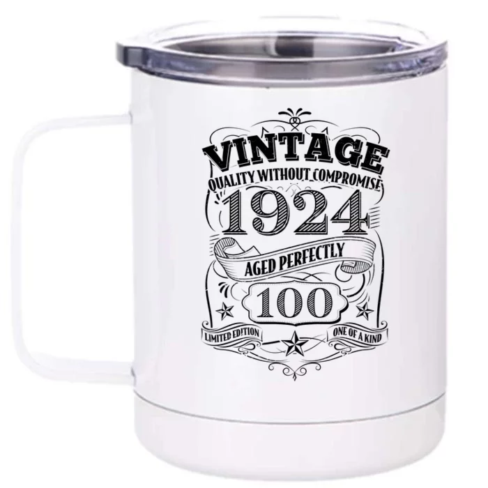 Vintage Quality Without Compromise Age Perfectly 1924 100th Birthday Front & Back 12oz Stainless Steel Tumbler Cup