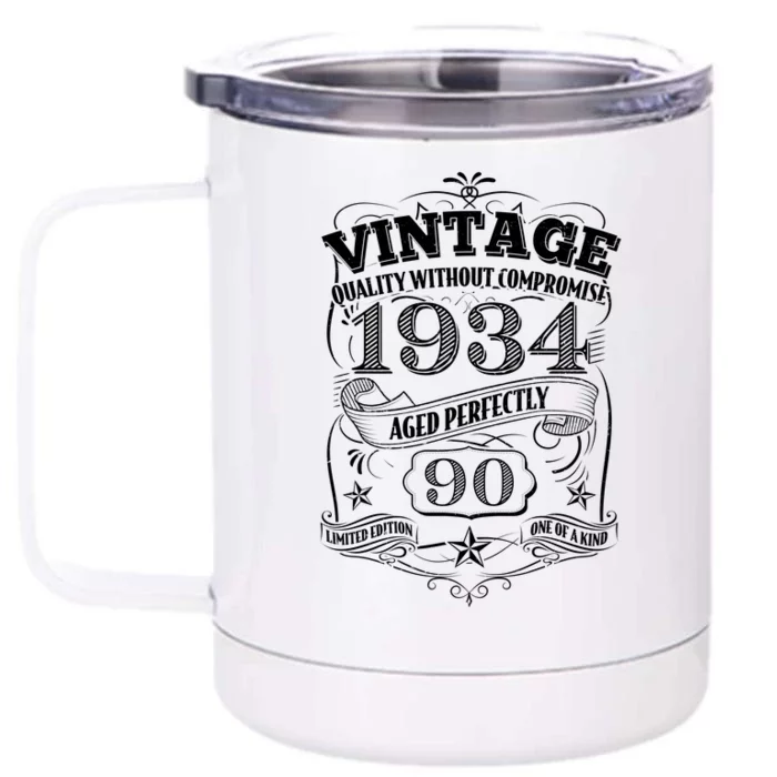 Vintage Quality Without Compromise Age Perfectly 1934 90th Birthday Front & Back 12oz Stainless Steel Tumbler Cup