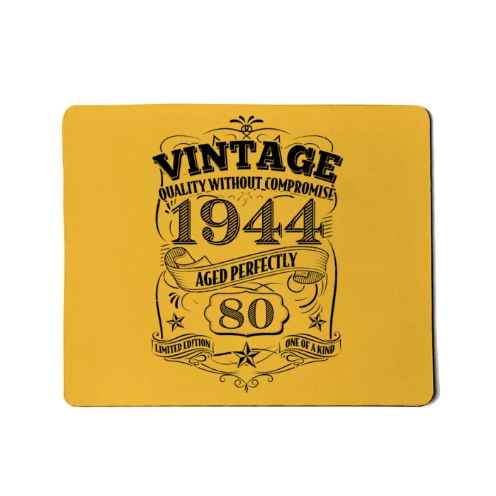 Vintage Quality Without Compromise Age Perfectly 1944 80th Birthday Mousepad