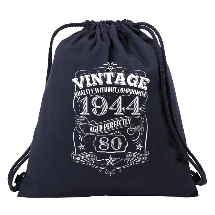 Vintage Quality Without Compromise Age Perfectly 1944 80th Birthday Drawstring Bag