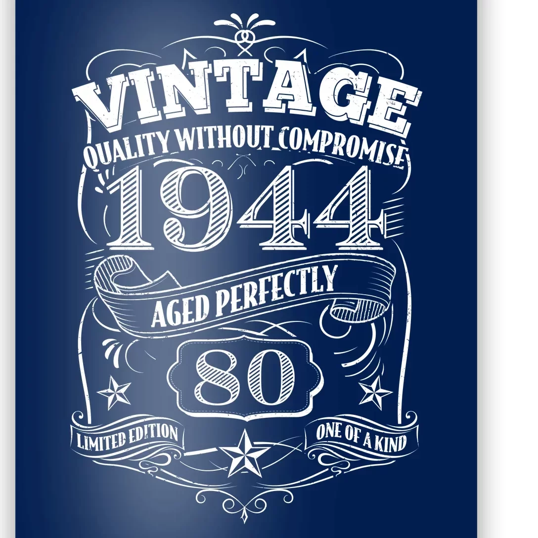 Vintage Quality Without Compromise Age Perfectly 1944 80th Birthday Poster