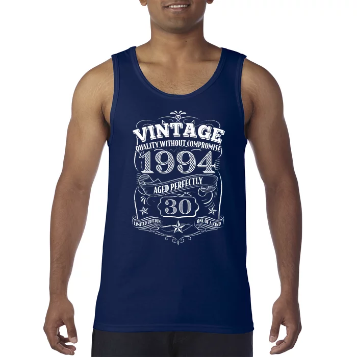 Vintage Quality Without Compromise Age Perfectly 1994 30th Birthday Tank Top