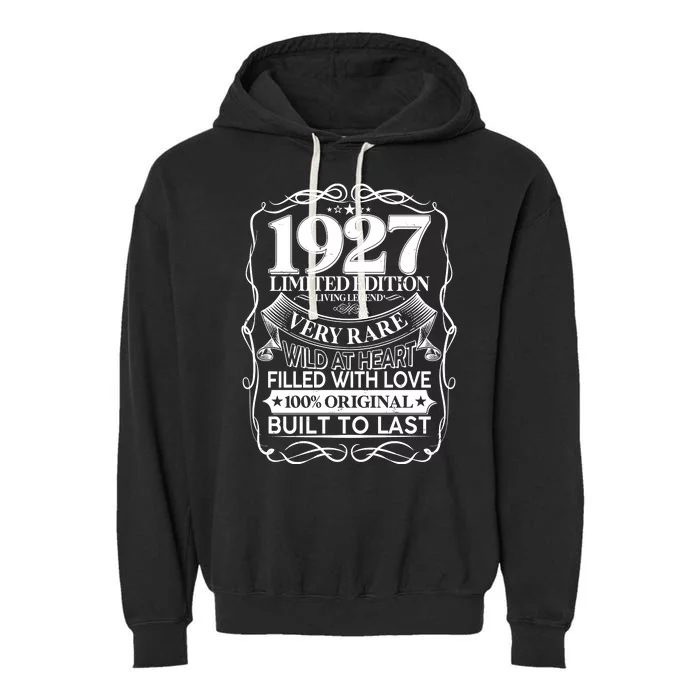 Vintage Retro 1927 Birthday Limited Edition Living Legend Built To Last Garment-Dyed Fleece Hoodie