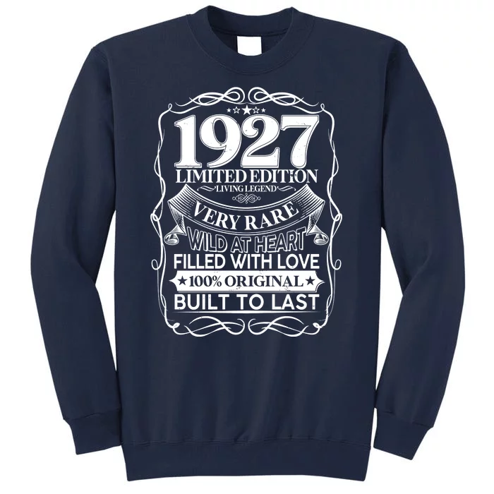 Vintage Retro 1927 Birthday Limited Edition Living Legend Built To Last Tall Sweatshirt