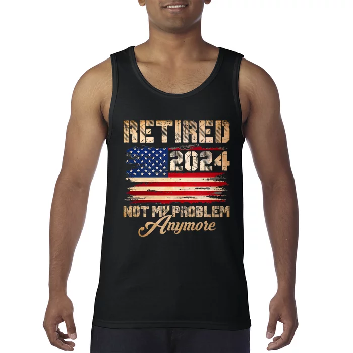 Vintage Retired 2024 Not My Problem Anymore American Flag Tank Top