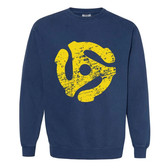 Vinyl Record 45 Rpm Spindle Adapter T Garment-Dyed Sweatshirt