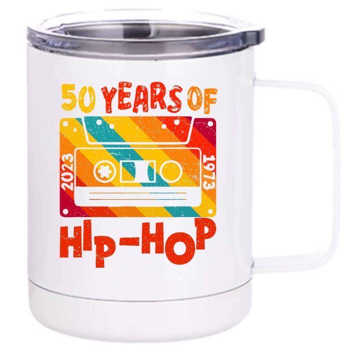 Vintage Retro 50th Anniversary Of Hip Hop 50 Years Of Hip Hop Old Music Gift Front & Back 12oz Stainless Steel Tumbler Cup