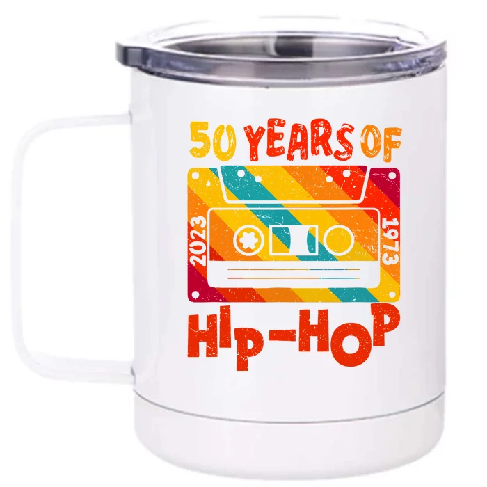 Vintage Retro 50th Anniversary Of Hip Hop 50 Years Of Hip Hop Old Music Gift Front & Back 12oz Stainless Steel Tumbler Cup