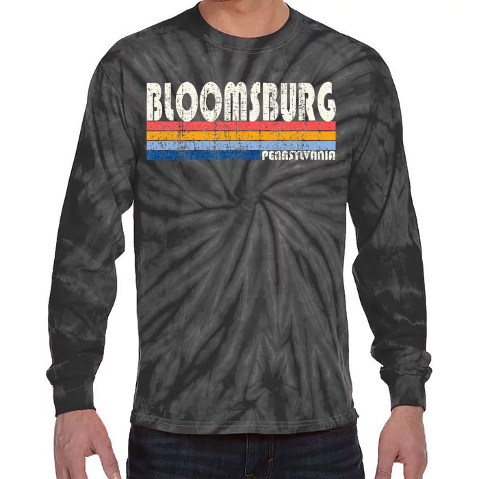 Vintage Retro 70s 80s Style Hometown Of Bloomsburg PA Tie-Dye Long Sleeve Shirt