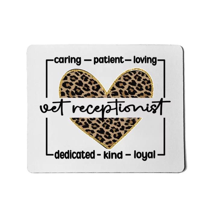 Vet Receptionist Appreciation Veterinary Receptionist Cool Gift Mousepad