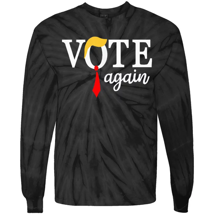 Vote Republican Again Presidential Election 2024 Tie-Dye Long Sleeve Shirt