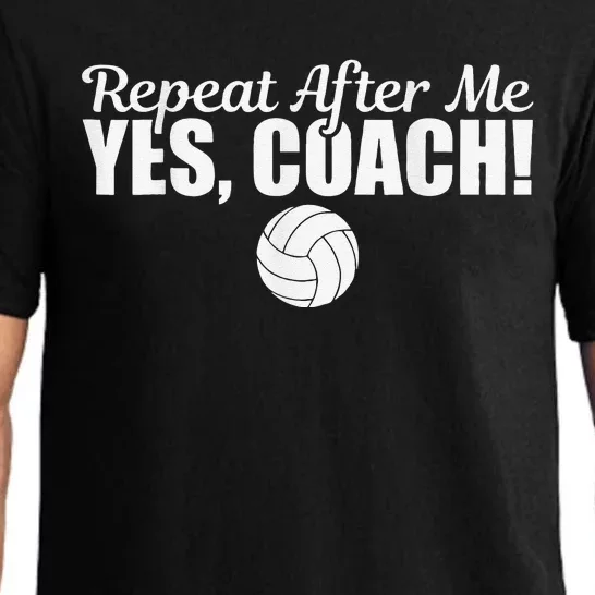 Volleyball Repeat After Me Yes Coach Funny Sports Pajama Set