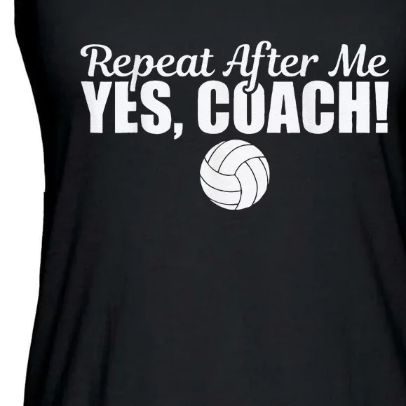 Volleyball Repeat After Me Yes Coach Funny Sports Ladies Essential Flowy Tank