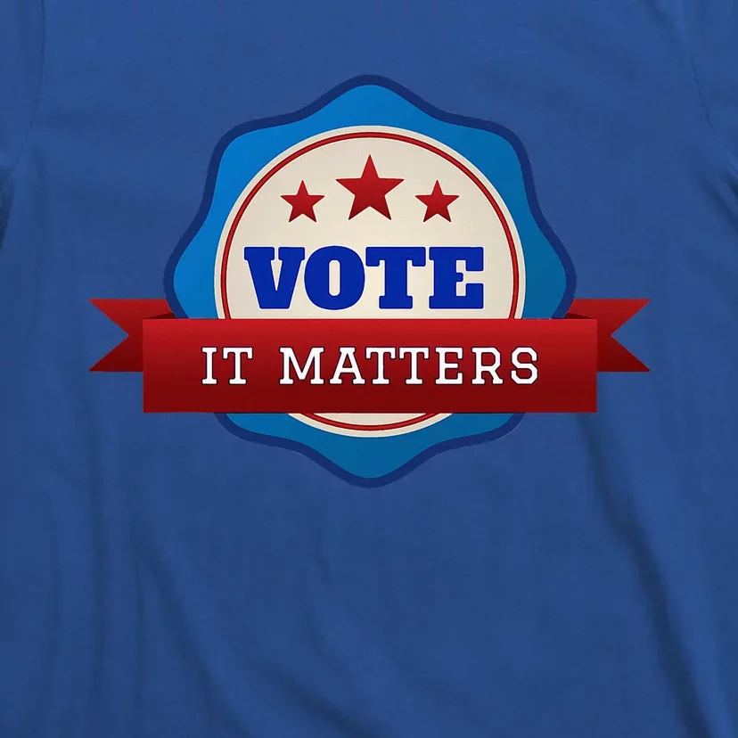 Voter Registration Badge Vote It Matters Election Midterm T-Shirt