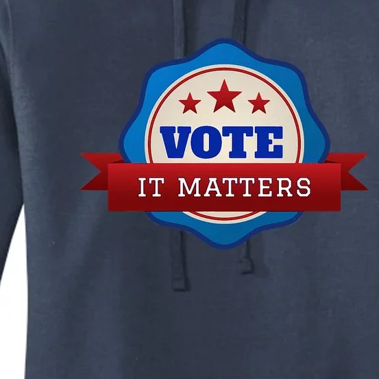 Voter Registration Badge Vote It Matters Election Midterm Women's Pullover Hoodie