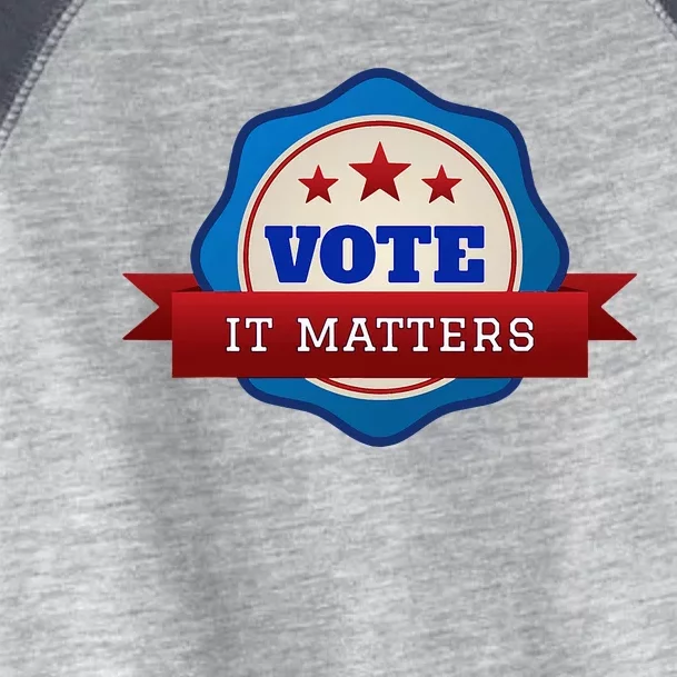 Voter Registration Badge Vote It Matters Election Midterm Toddler Fine Jersey T-Shirt