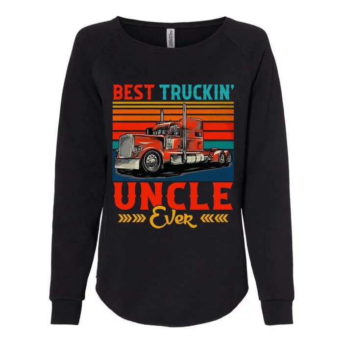 Vintage Retro Best Truckin Uncle Ever Funny Truck Driver Womens California Wash Sweatshirt