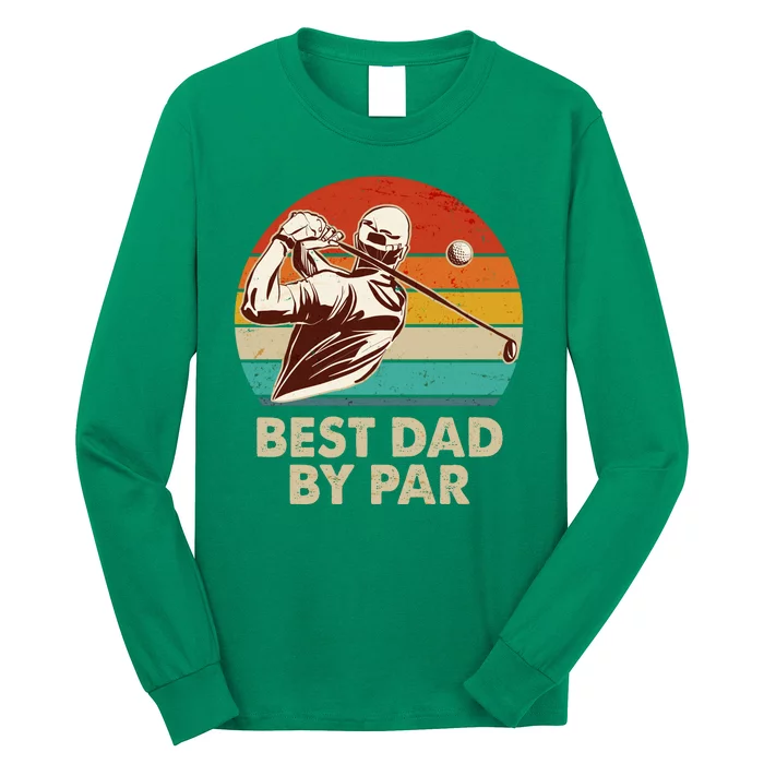 Vintage Retro Best Dad By Par Golfing Fan Long Sleeve Shirt