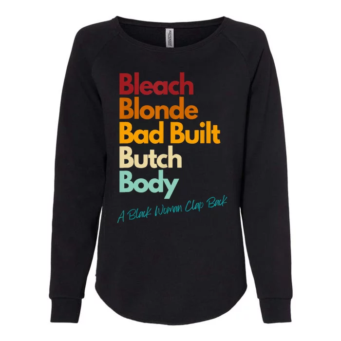 Vintage Retro Bleach Blonde Bad Built Bitch Body Woman Clap Back Gift Womens California Wash Sweatshirt