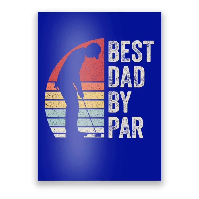 Vintage Retro Best Dad By Par Daddy FatherS Day Funny Gift Poster