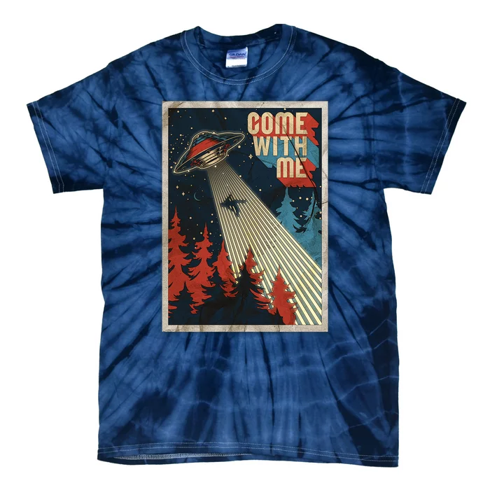 Vintage Retro Come With Me UFO Poster Tie-Dye T-Shirt