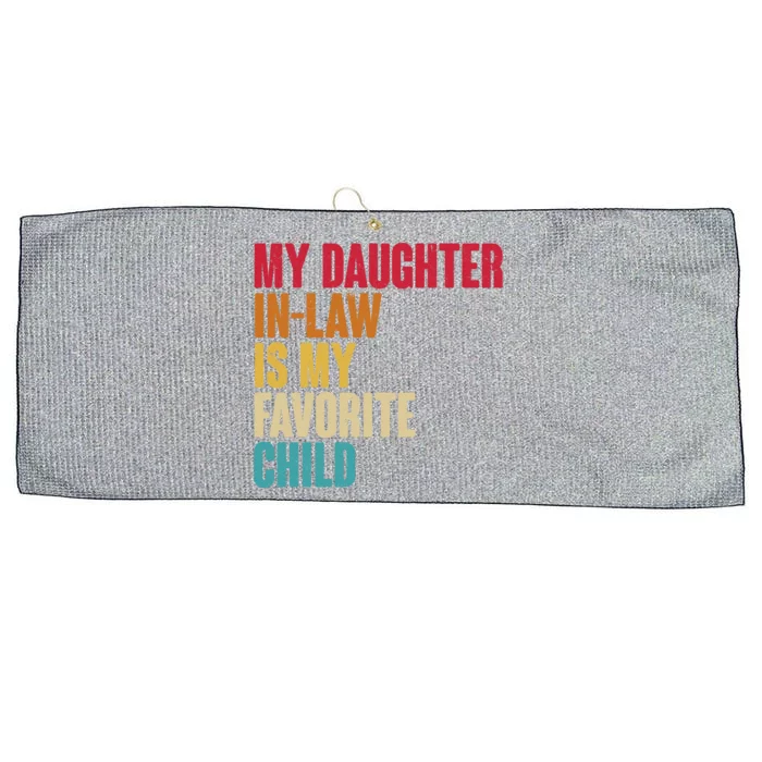 Vintage Retro Colors My Daughter In Law Is My Favorite Child Large Microfiber Waffle Golf Towel