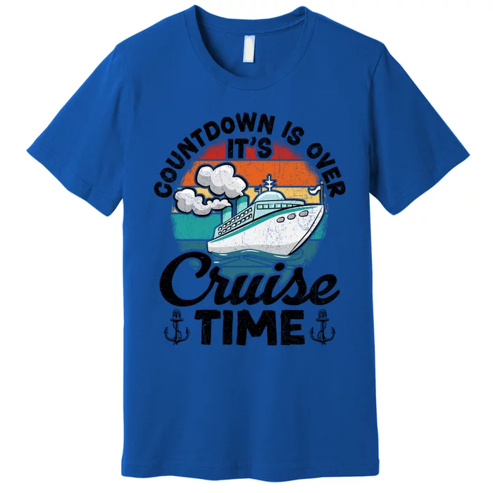 Vintage Retro Countdown Is Over Its Cruise Time Cool Gift Premium T-Shirt