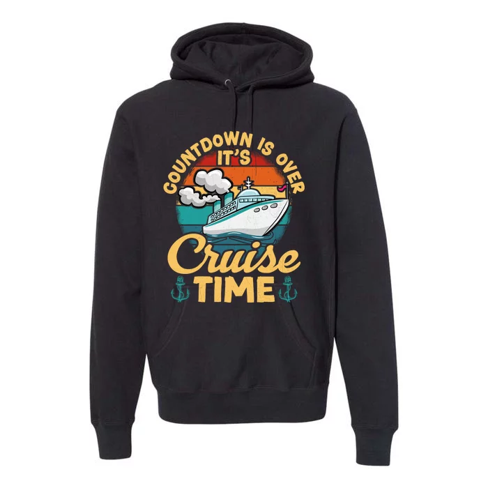 Vintage Retro Countdown Is Over ItS Cruise Time Cruising Premium Hoodie