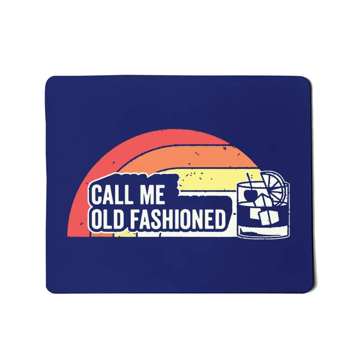 Vintage Retro Call Me Old Fashioned Whiskey Mousepad