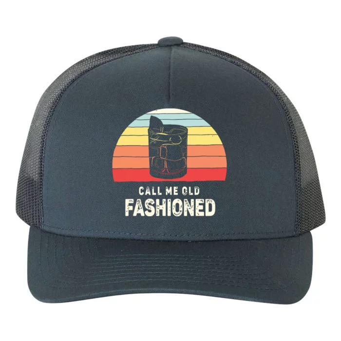 Vintage Retro Call Me Old Fashioned Whiskey Lover Yupoong Adult 5-Panel Trucker Hat