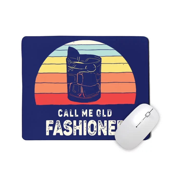 Vintage Retro Call Me Old Fashioned Whiskey Lover Mousepad