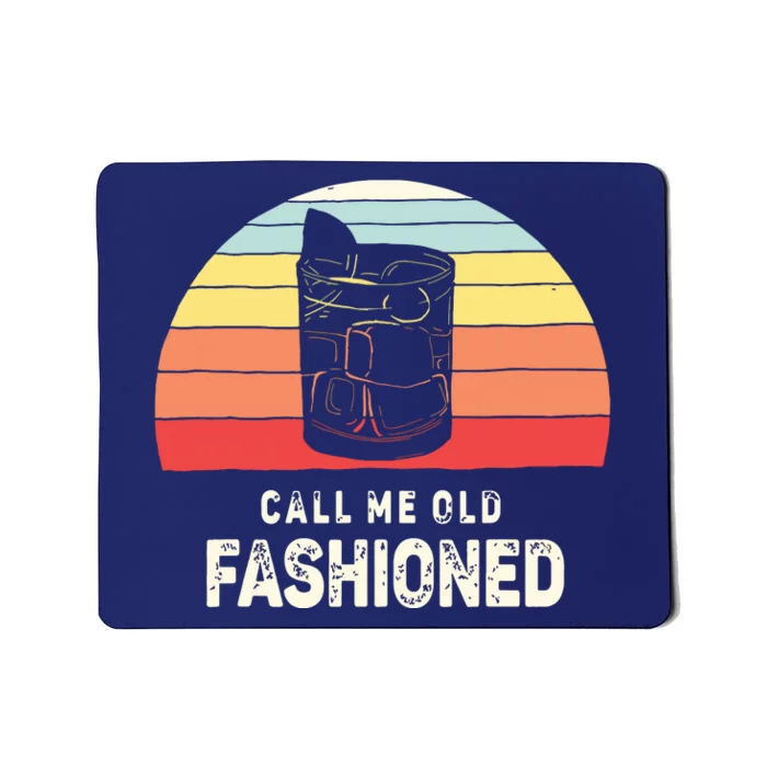 Vintage Retro Call Me Old Fashioned Whiskey Lover Mousepad