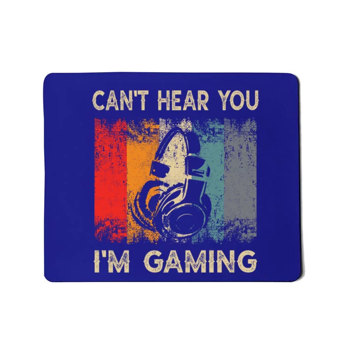 Vintage Retro Can't Hear You I'm Gaming Gift Funny Gamer Gift Mousepad