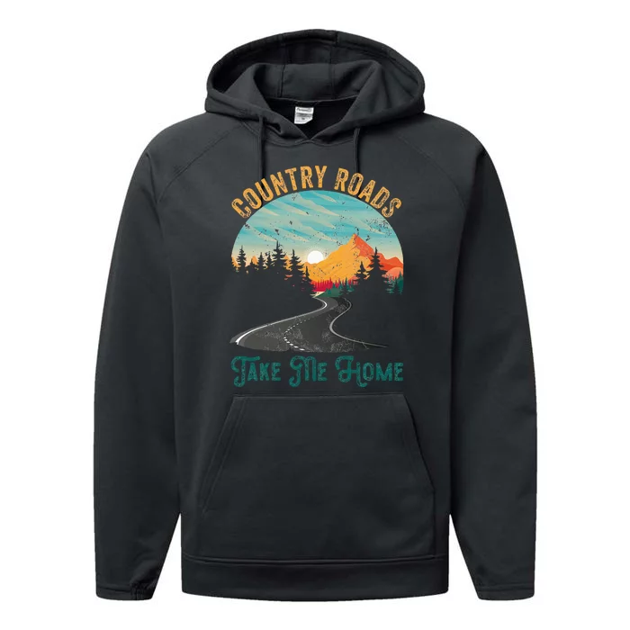 Vintage Retro Country Roads Take Me My Home Performance Fleece Hoodie